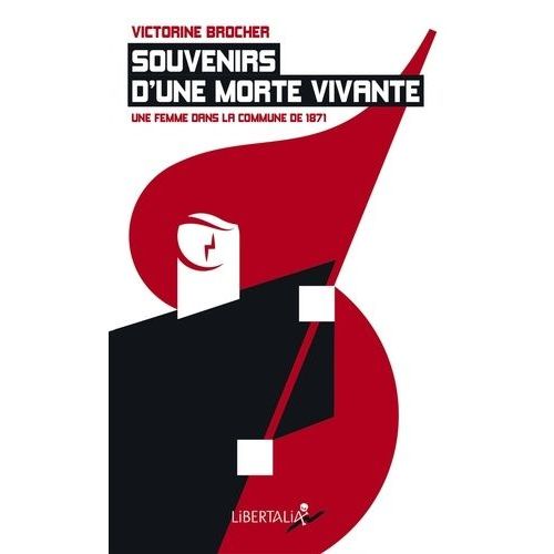Souvenirs D'une Morte Vivante - Une Femme Dans La Commune De 1871