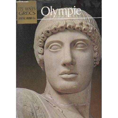 Olympie - Collection Les Musées Grecs.