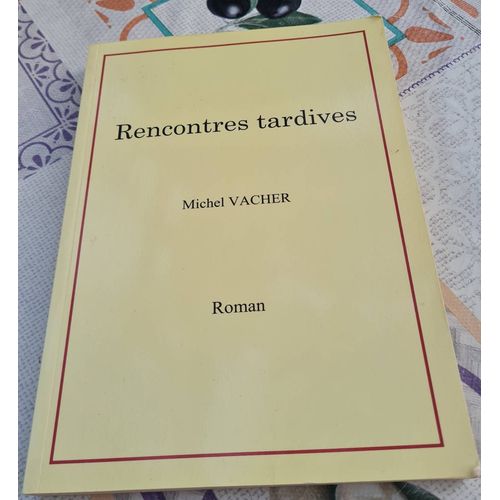 Livre Rencontres Tardives - Michel Vacher - A4pm - 2017