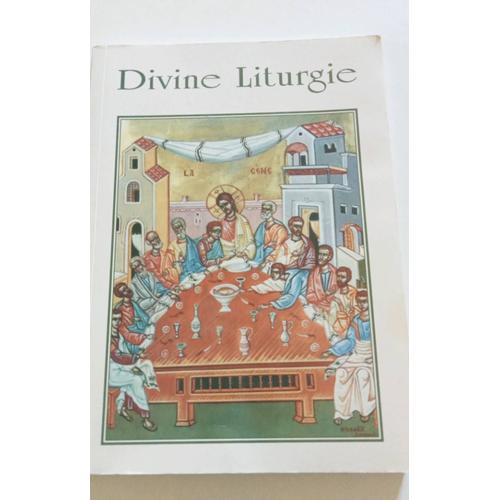 Divine Liturgie De Saint Jean Chrysostome Traduite  En Langue D'oc Par Yves-Germain Boussouf D'arnaudet
