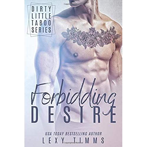 Forbidding Desire (Dirty Little Taboo Series)