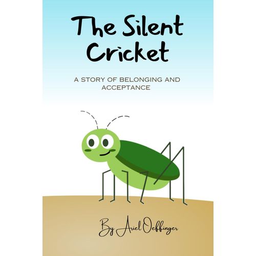 The Silent Cricket: A Story Of Belonging And Acceptance