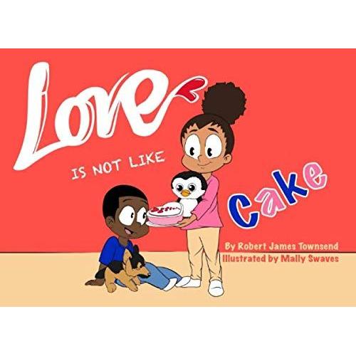 Love Is Not Like Cake