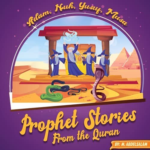 Prophet Stories From The Quran: A Brief Introduction For Children Including Prophet Adam, Nuh, Yusuf, And Musa With Mini Activities.
