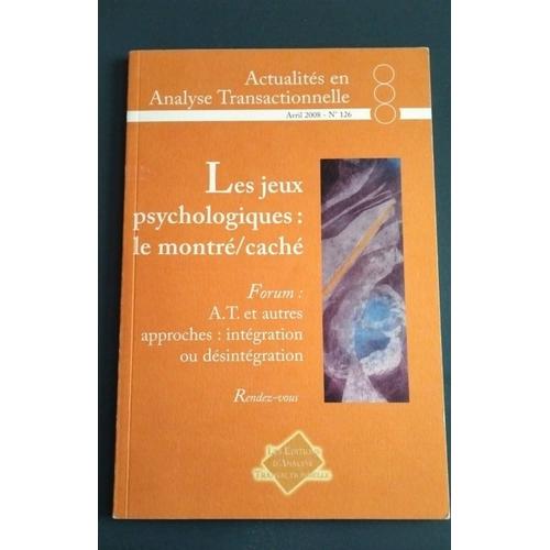 Actualités En Analyse Transactionnelle. N°126. Les Jeux Psychologiques 