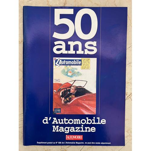 50 Ans D'automobile Magazine - Supplément Au Numéro 606