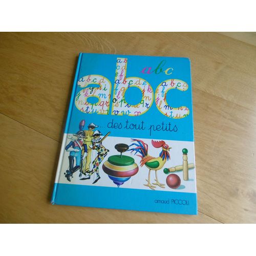 Beau Livre Ancien Enfant Jeunesse - Apprendre - Très Belles Illustrations En Couleur - Abc Des Tout Petits Éditions Piccoli