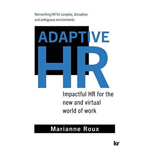 Adaptive Hr: Impactful Hr For The New And Virtual World Of Work