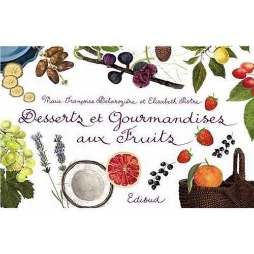 Desserts Et Gourmandises Aux Fruits