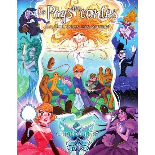 Le Pays Des Contes Tome 6 - La Collision Des Mondes