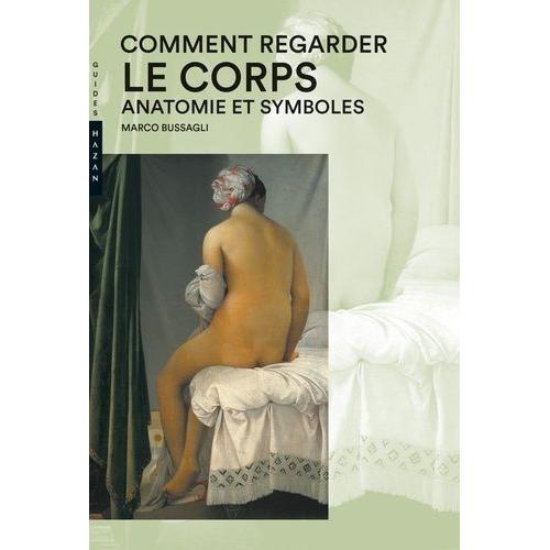 Comment Regarder Le Corps - Anatomie Et Symboles