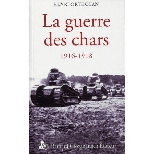 La Guerre Des Chars 1916-1918