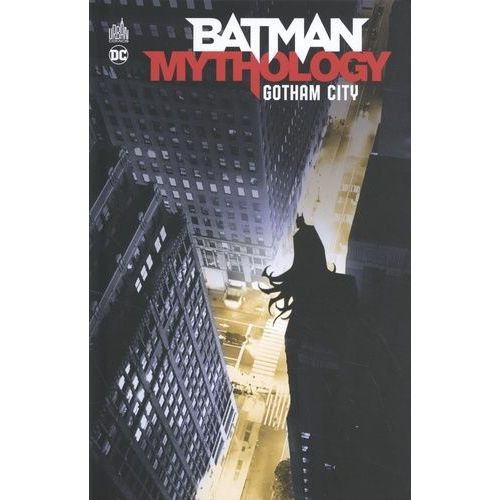 Batman Mythology - Tome 2 - Gotham City