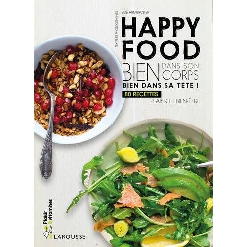 Happy Food - Bien Dans Son Corps, Bien Dans Sa Tête !