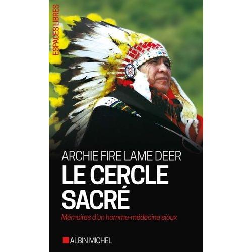 Le Cercle Sacré - Mémoire D'un Homme-Médecine Sioux