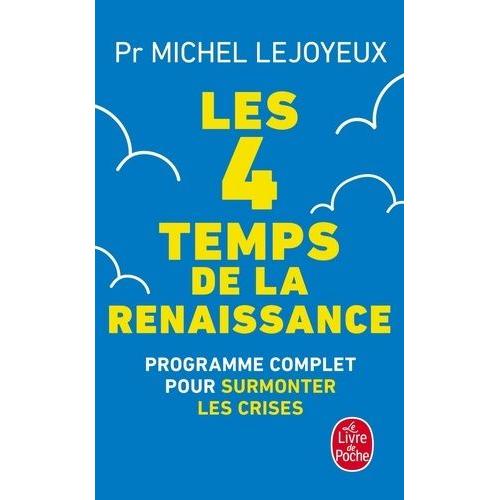 Les 4 Temps De La Renaissance - Programme Complet Pour Surmonter Les Crises