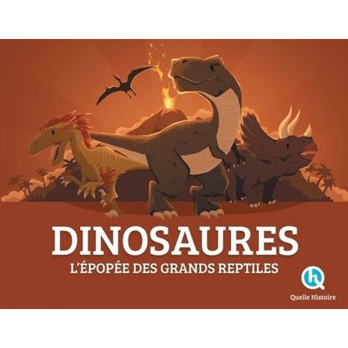 Dinosaures - L'épopée Des Grands Reptiles