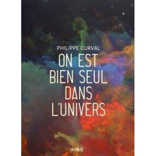 On Est Bien Seul Dans L'univers