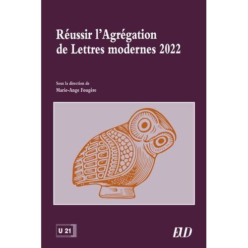 Réussir L'agrégation De Lettres Modernes