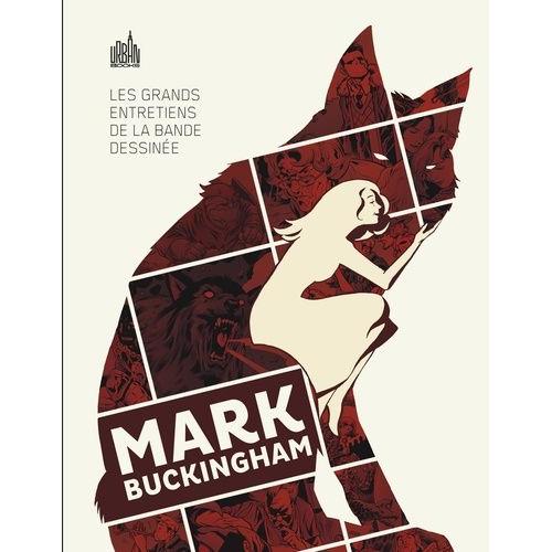 Les Grands Entretiens De La Bande Dessinée - Mark Buckingham