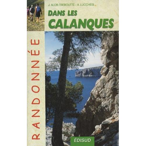 Randonnées Pédestres Dans Les Calanques - Les Îles Canaille - Soubeyrane - Saint-Cyr - Carpiagne