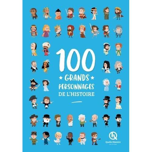 100 Grands Personnages De L'histoire