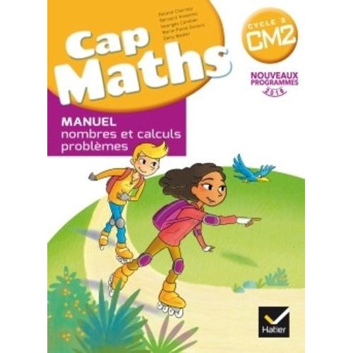 Mathématiques Cycle 2 Cm2 Cap Maths - Manuel Nombres Et Calculs, Problèmes