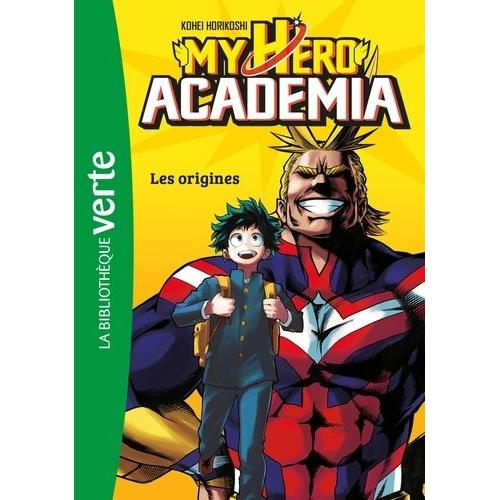 My Hero Academia - Bibliotheque Verte - Tome 1 : Les Origines