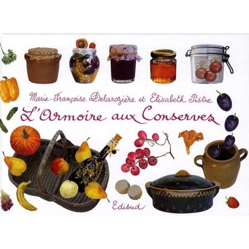 L'armoire Aux Conserves - Du Bocal Au Congélateur
