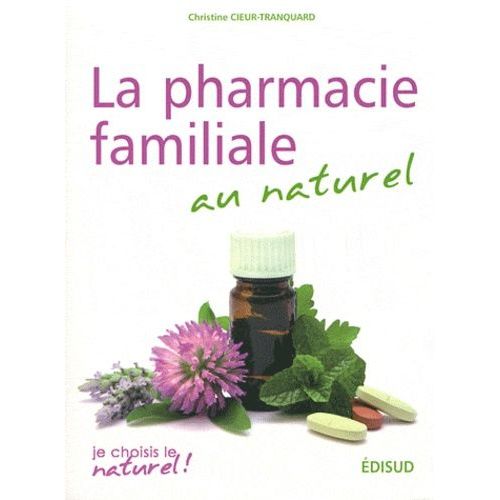 La Pharmacie Familiale Au Naturel
