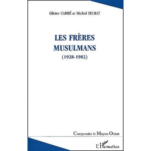 Les Freres Musulmans (1928-1982)