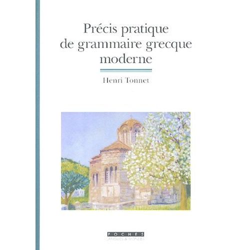Précis Pratique De Grammaire Grecque Moderne