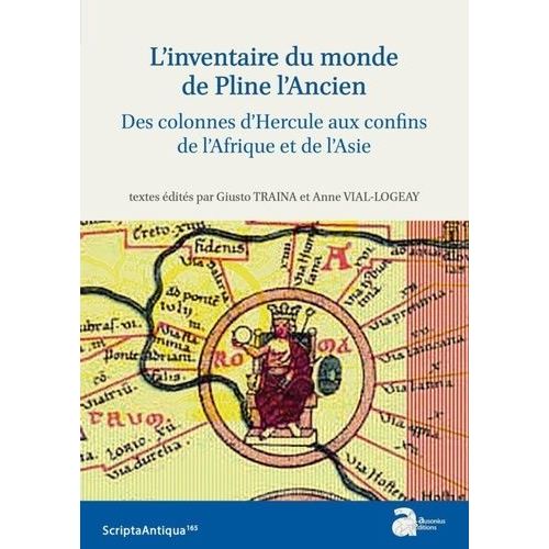 L'inventaire Du Monde De Pline L'ancien - Des Colonnes D'hercule Aux Confins De L'afrique Et De L'asie