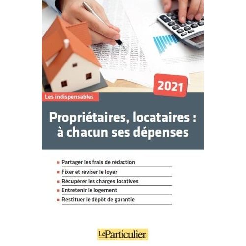 Propriétaires, Locataires : À Chacun Ses Dépenses