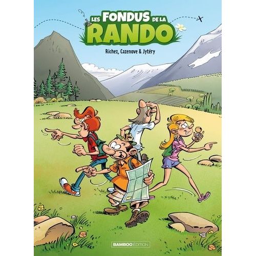 Les Fondus De La Rando Tome 1