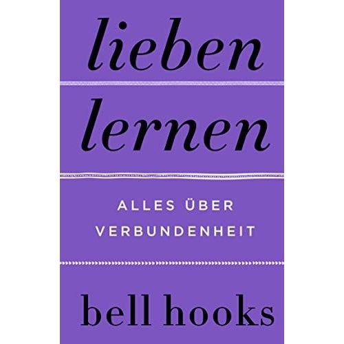 Lieben Lernen. Alles Über Verbundenheit
