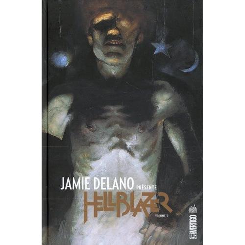 Jamie Delano Présente Hellblazer Tome 3