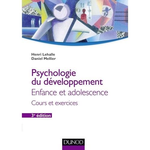 Psychologie Du Développement - Enfance Et Adolescence - Cours Et Exercices