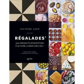 Régalades : 500 produits d'exception à se faire livrer chez soi !