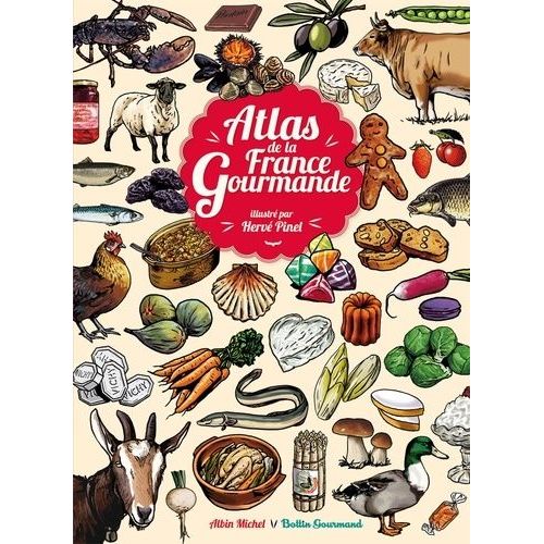 Atlas De La France Gourmande