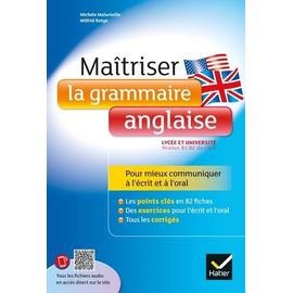 Maîtriser La Grammaire Anglaise - Niveaux B1/B2 Du Cadre Européen Commun De Référence Pour Les Langues (Lycée Et Début Des Études Supérieures)