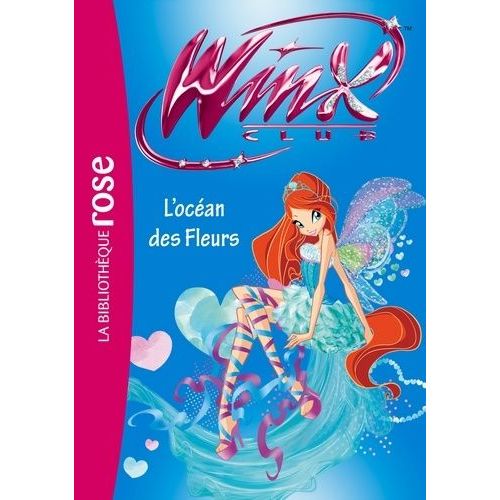 Winx Club - Tome 51 - L'océan Des Fleurs