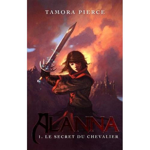 Alanna Tome 1 - Le Secret Du Chevalier