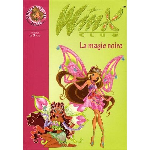 Winx Club - Tome 28 - La Magie Noire