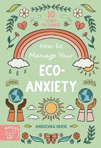 How To Manage Your Eco-Anxiety