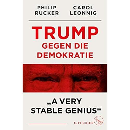 Trump Gegen Die Demokratie - »A Very Stable Genius«