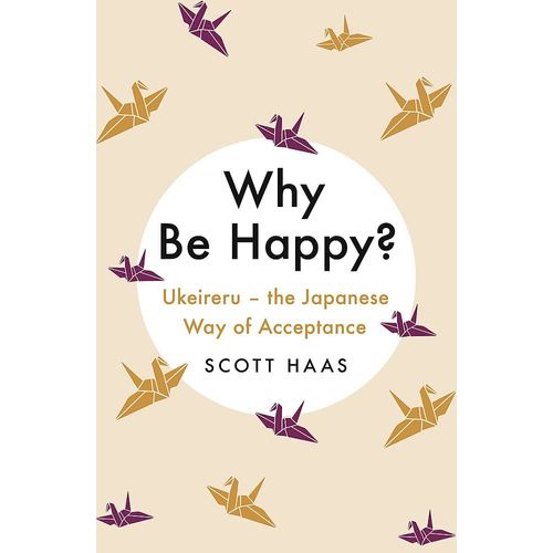 Why Be Happy?