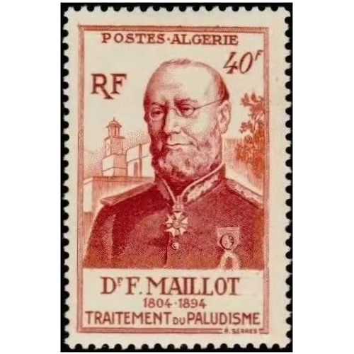 Algérie, Département Français 1953, Très Beau Timbre Neuf** Luxe Yvert 305, En L'honneur Du Corps De Santé Militaire, Docteur Maillot. -