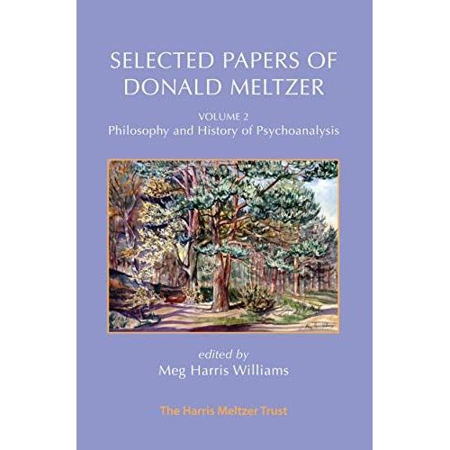 Selected Papers Of Donald Meltzer - Vol. 2