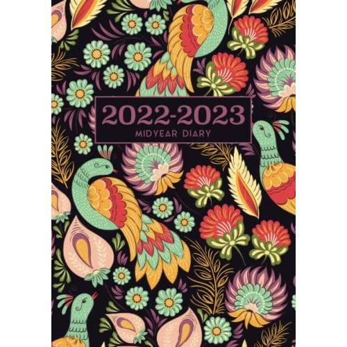 A5 Academic Diary 2022-2023 Week To View | Ornamental Birds: Little Mid Year Planner / August 2022 - July 2023 Personal Organiser For School, Home And ... Vision Board) Inspirational & Motivational